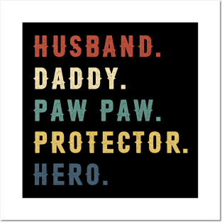 Husband Daddy Paw Paw Protector Hero Dad Gift Fathers Day Posters and Art